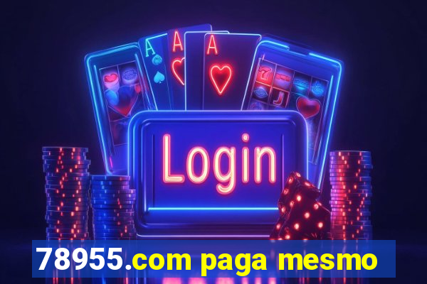 78955.com paga mesmo